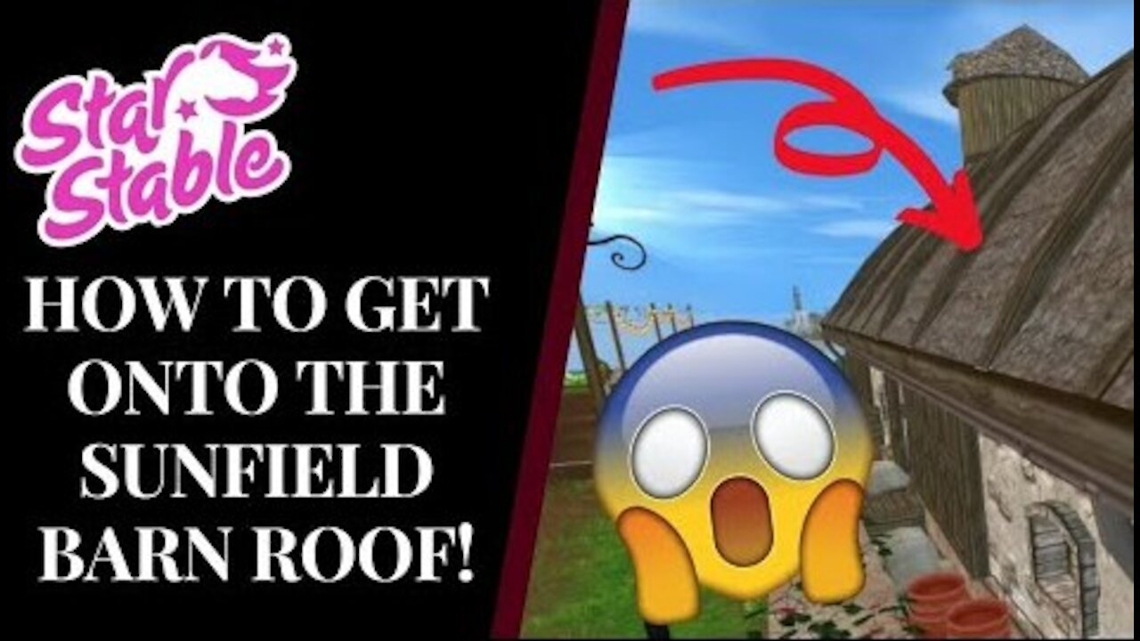 How To Get ONTO The SUNFIELD BARN ROOF! Star Stable Quinn Ponylord