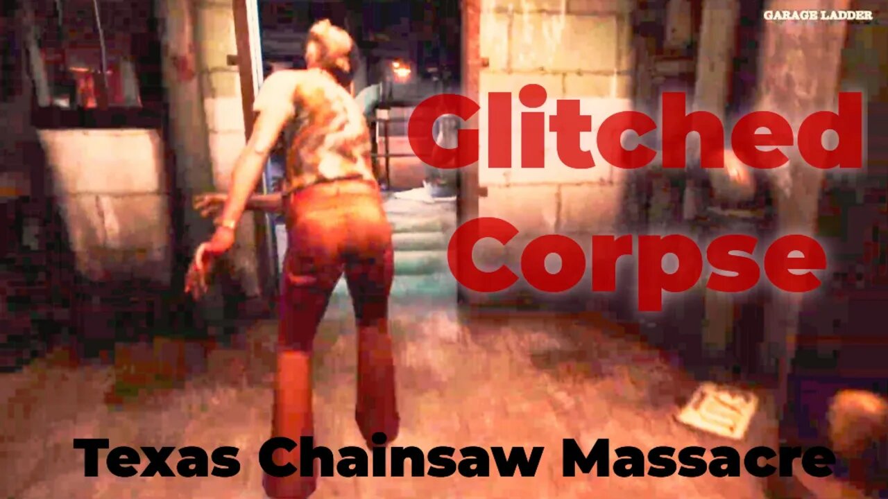 Glitched Corpse #TexasChainsawMassacre #Glitch #highlights #fun