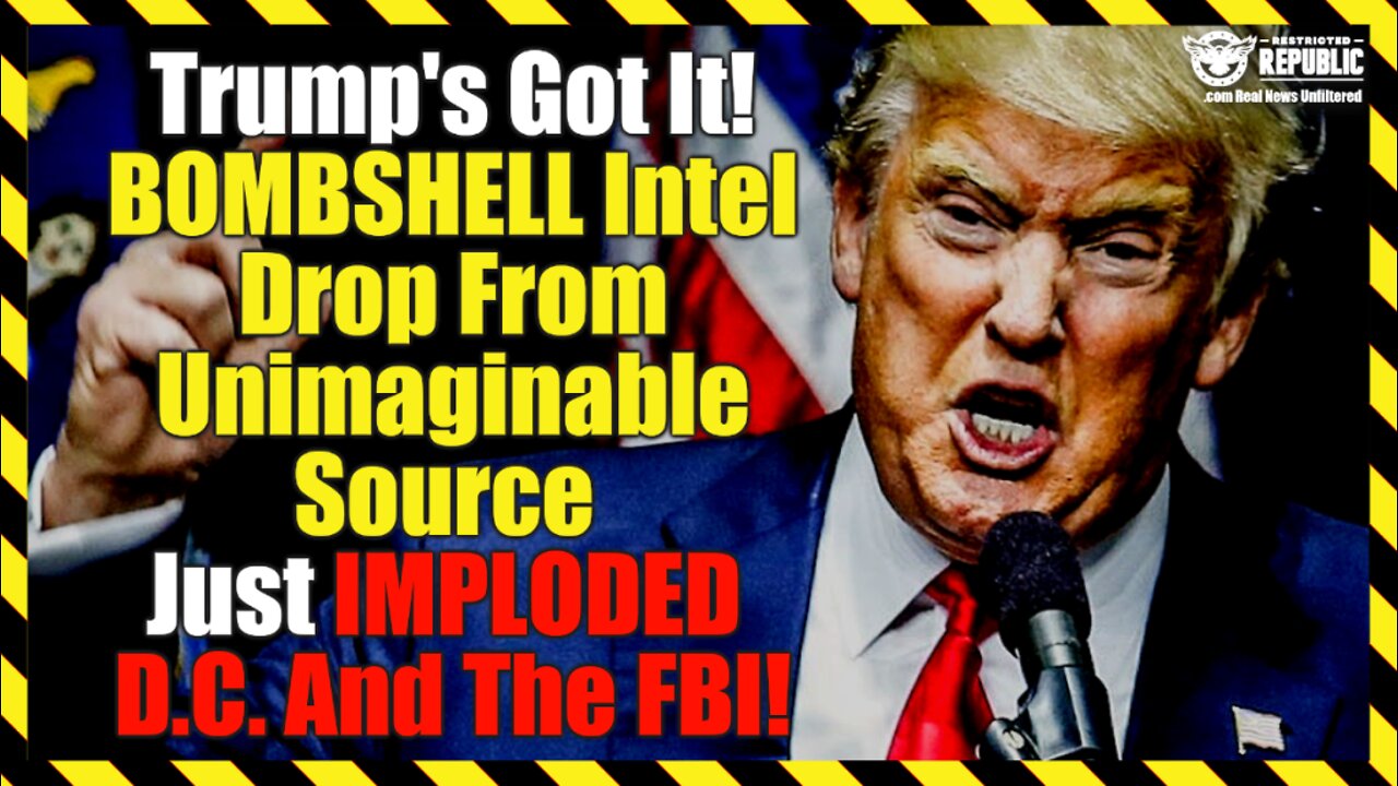 Trump’s Got It! Bombshell Intel Drop From Unimaginable Source Just Imploded D.C. And The FBI!