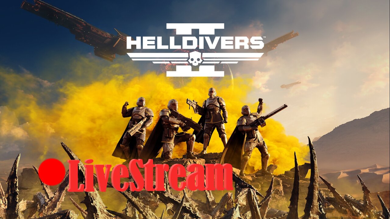 FOR DEMOCRUSSY | HellDivers 2 LiveStream