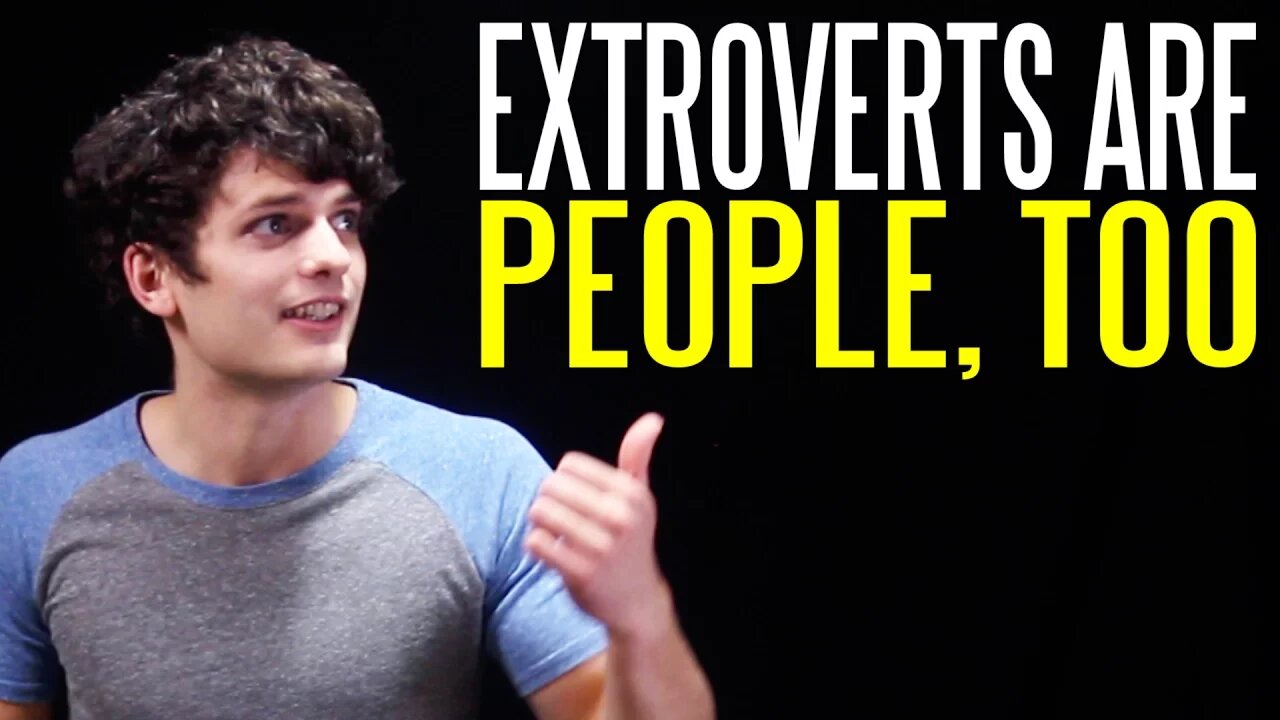 Extroverts Are People, Too.