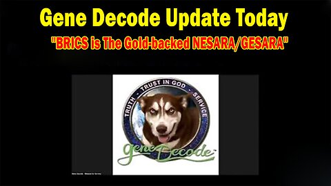 GENE DECODE UPDATE TODAY OCT 26: "BRICS is The Gold-backed NESARA/GESARA"