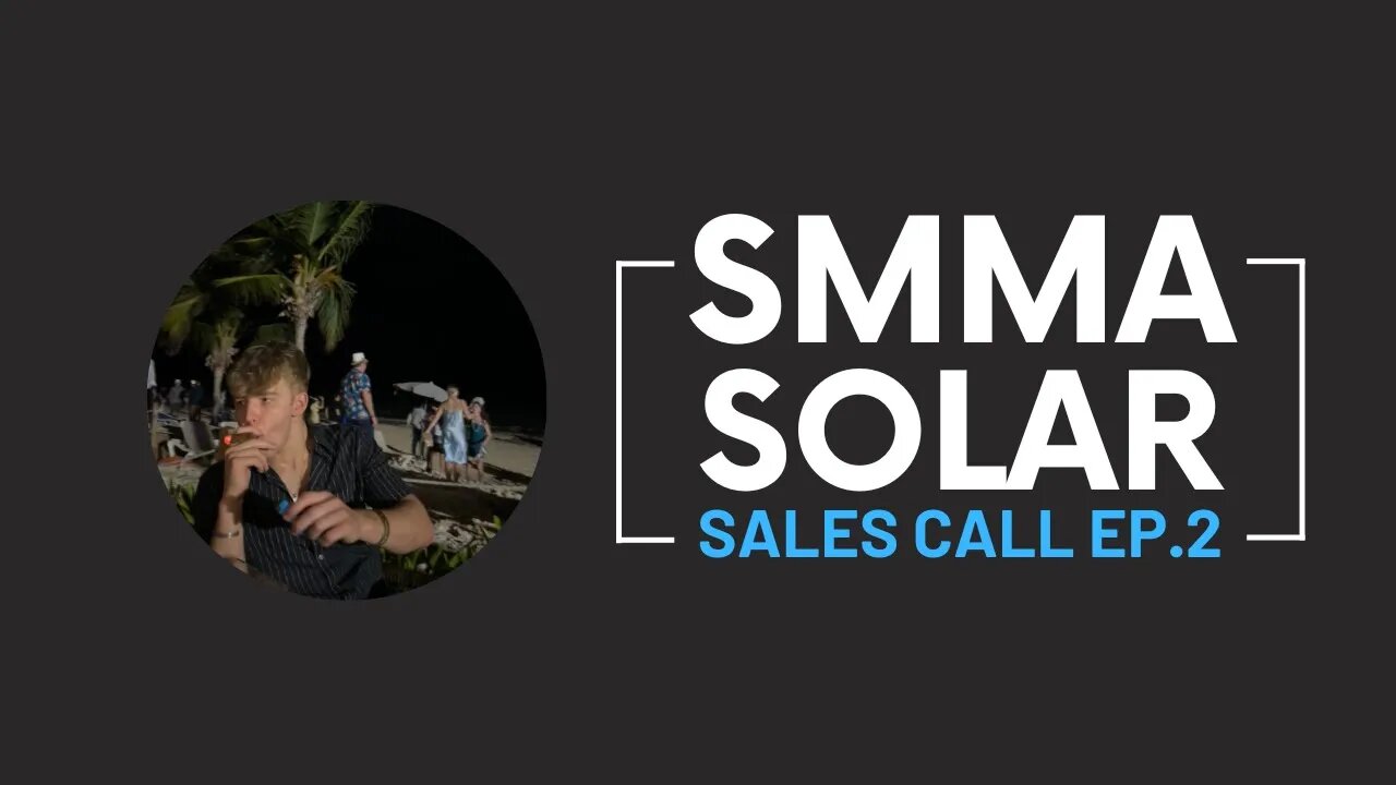 SMMA Solar Sales Call *LIVE*