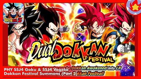 PHY SSJ4 Goku & SSJ4 Vegeta Dokkan Festival Summons (Part 2) | Dragon Ball Z: Dokkan Battle