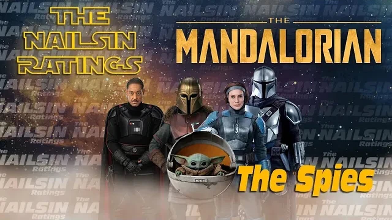 The Nailsin Ratings:The Mandalorian - The Spies