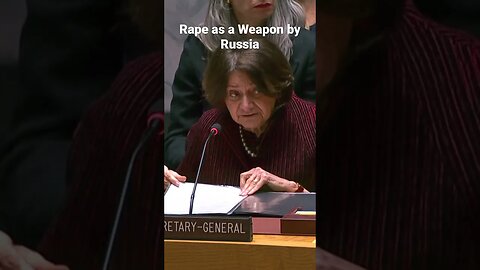 Rape as a weapon being used by Russia