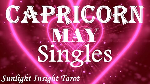 Capricorn *A Love Like You Have Never Experienced Love Before* May 2023 Singles