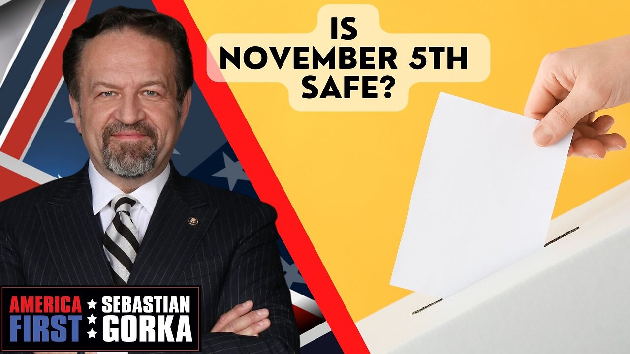 Is November 5th safe? Christina Bobb with Sebastian Gorka on AMERICA First