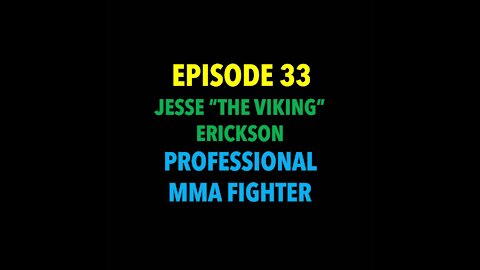 TPC #33: Jesse Erickson (MMA Professional Fighter)