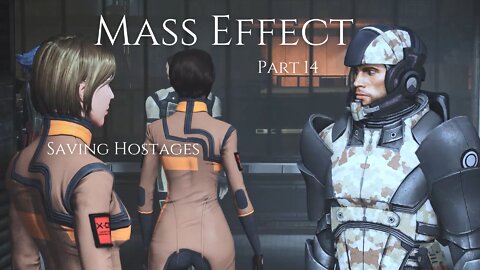 Mass Effect Part 14 - Saving Hostages