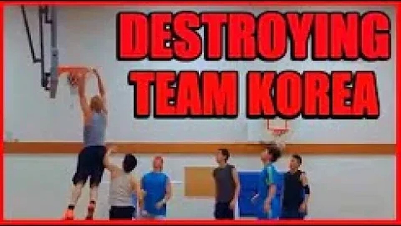 Destroying Korean National Basketball Team