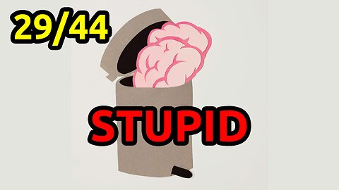 29/44 Stupid: Grades and exams don't make you smart, they make you immature