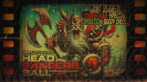 HEADBANGERS BALL – EP 83 – "SGT Rock’s 2nd Annual Christmas Special: Operation Buddy Check…”