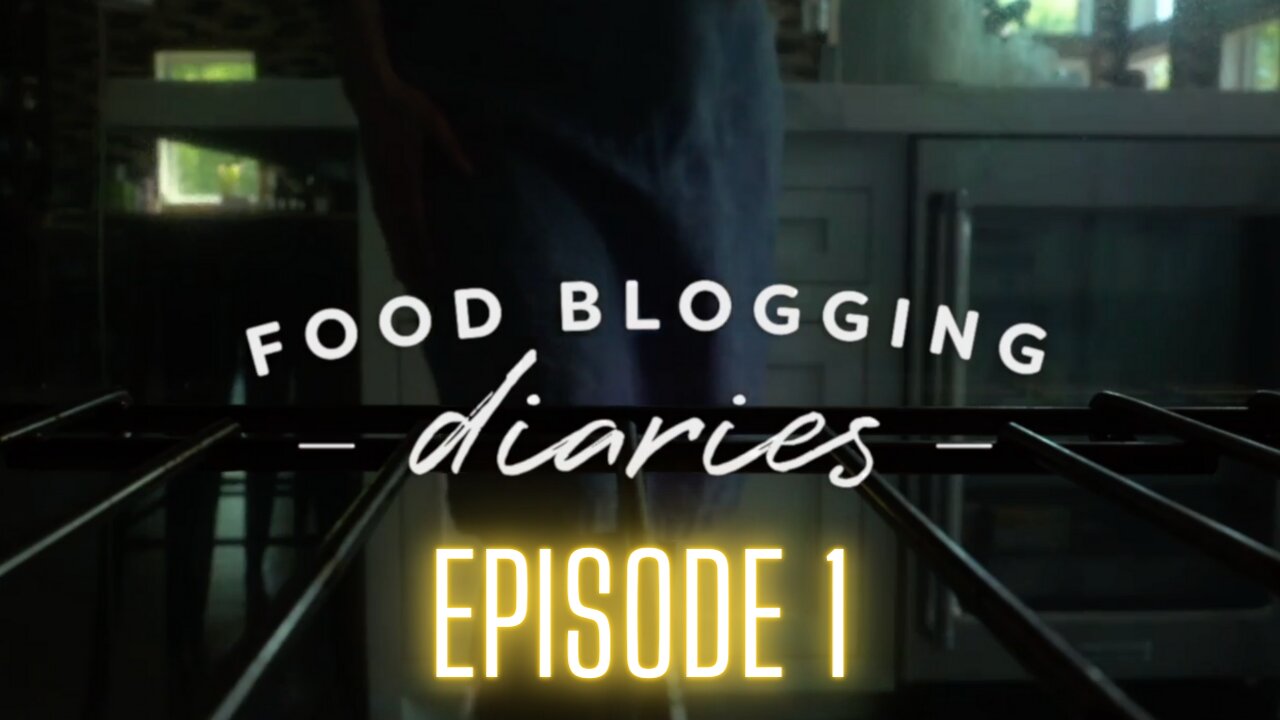 Food Blogging Diaries - Season 1 Premiere!