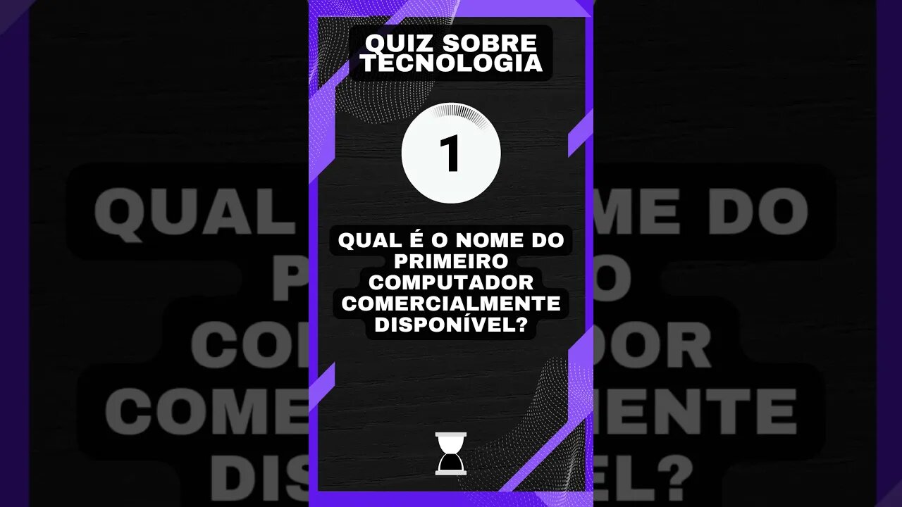 Quiz sobre tecnologia: O primeiro computador comercial