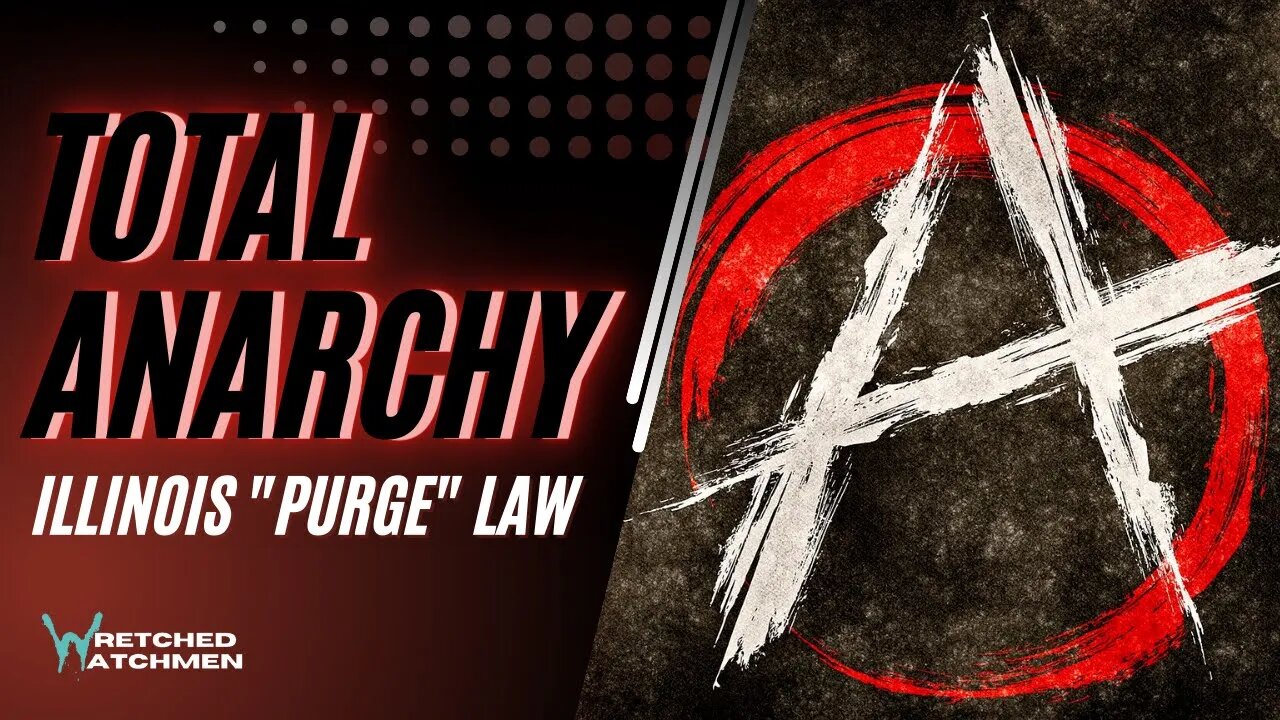 Total Anarchy: Illinois "Purge" Law