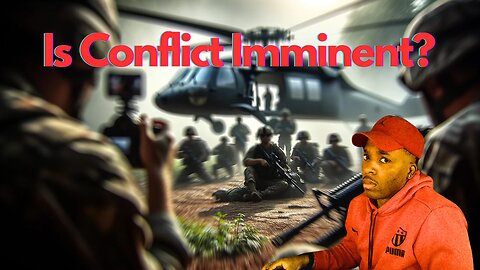 Is Conflict Imminent??