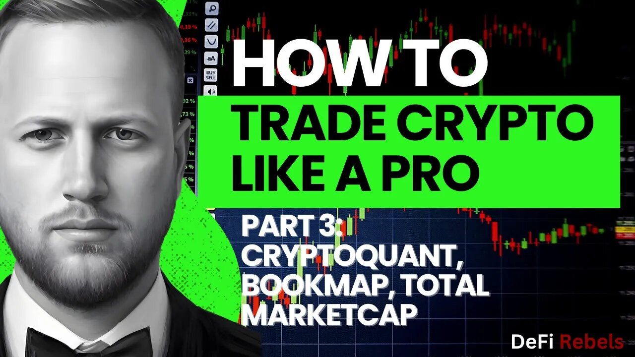 How To Crypto Trading & TA Technical Analysis | Learn TA Part 3: CryptoQuant, Bookmap, MarketCap