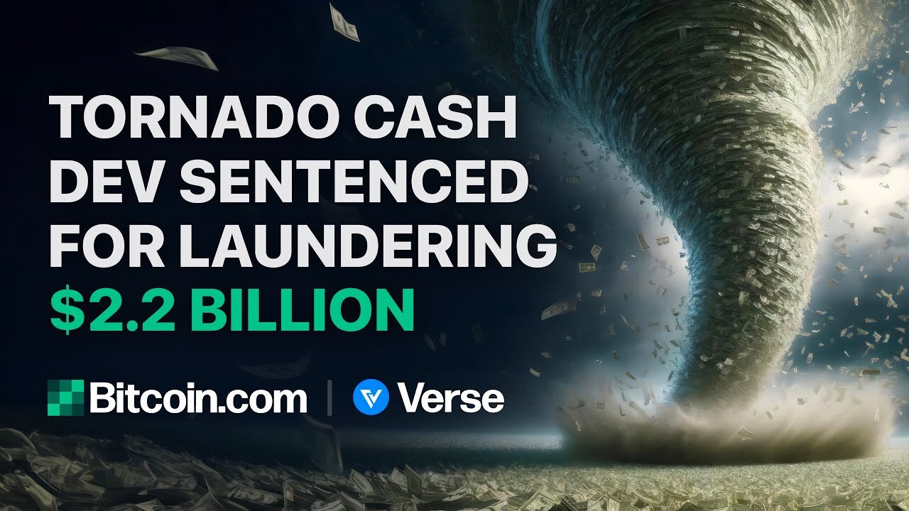 Tornado Cash Dev Sentenced For Laundering $2.2 Billion: Bitcoin.com Weekly Update