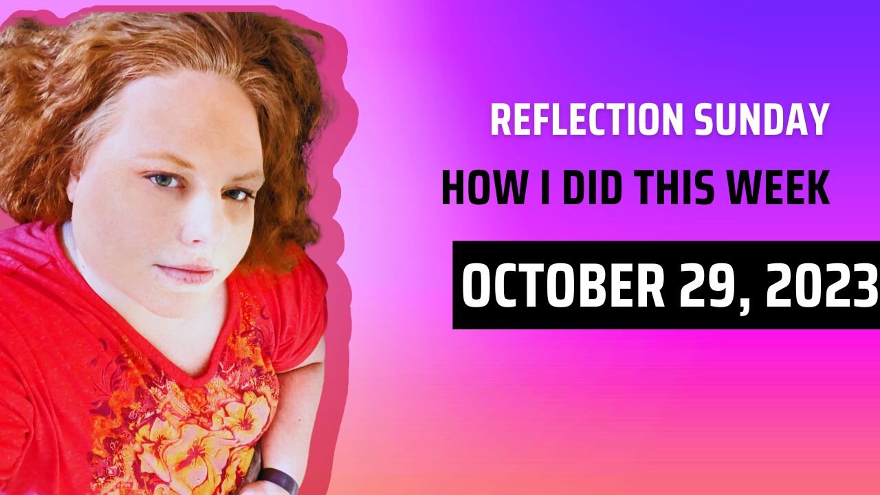 Reflection Sunday - How I Did This Week - 10-29-23 #healthy #weightloss #weightlossjourney