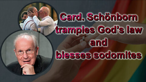 Card. Schönborn tramples God’s law and blesses sodomites