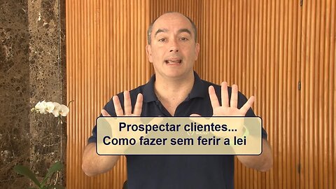 Como prospectar clientes sem ferir a lei