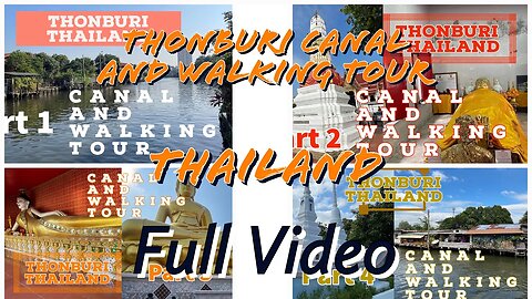 Full Video - Exploring the Canals and Alleyways of Thonburi Thailand
