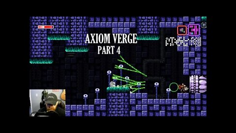Axiom Verge Part 4 - I DO NOT CONSENT