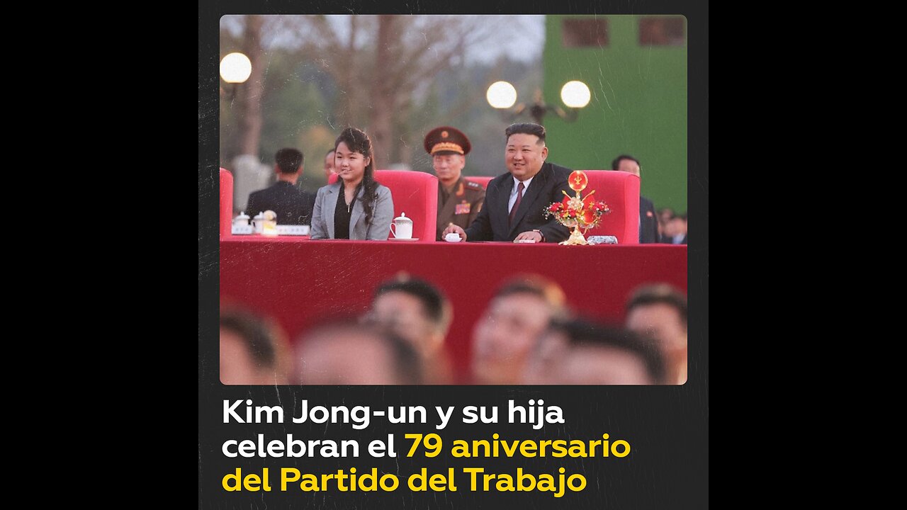 Kim Jong-un celebra el 79 aniversario del Partido del Trabajo con su hija en Pionyang