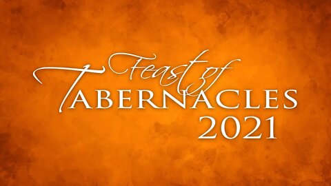 Last Great Day, Tabernacles 2021, September 29, 2021,