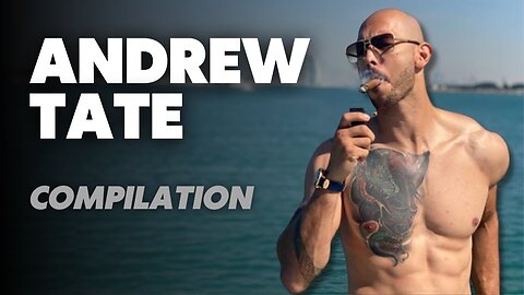 ANDREW TATE COMPILATION /THINGS THAT ANDREW TATE SAID MADE A MAN A BETTER PERSON