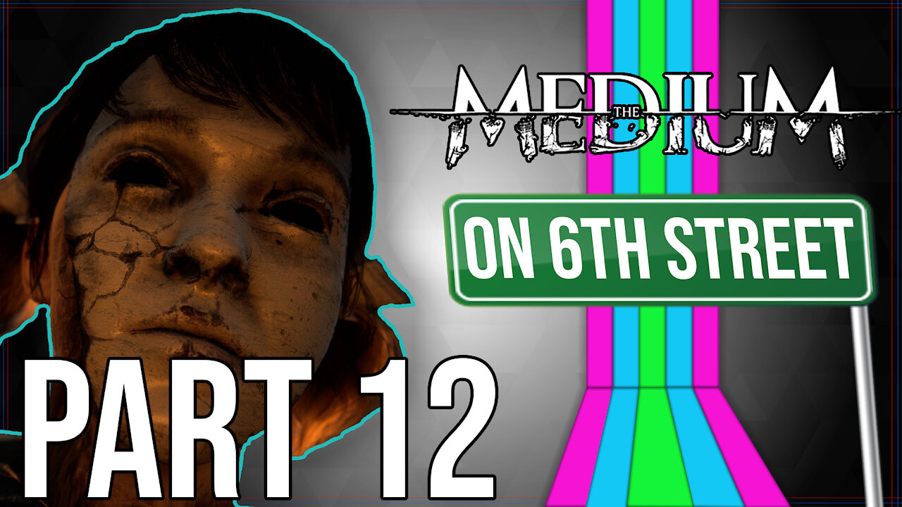 The Medium on 6th Street Part 12