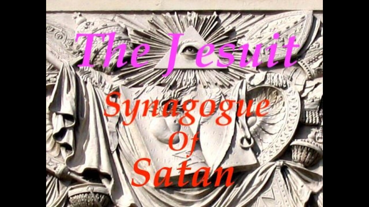 The Jesuit Vatican Shadow Empire 55 - Luciferian Jesuits and Freemasons are the Synagogue Of Satan!