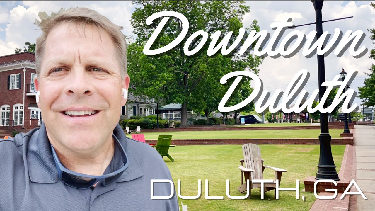 Atlanta Suburbs | Living in Atlanta | Downtown DULUTH, GA