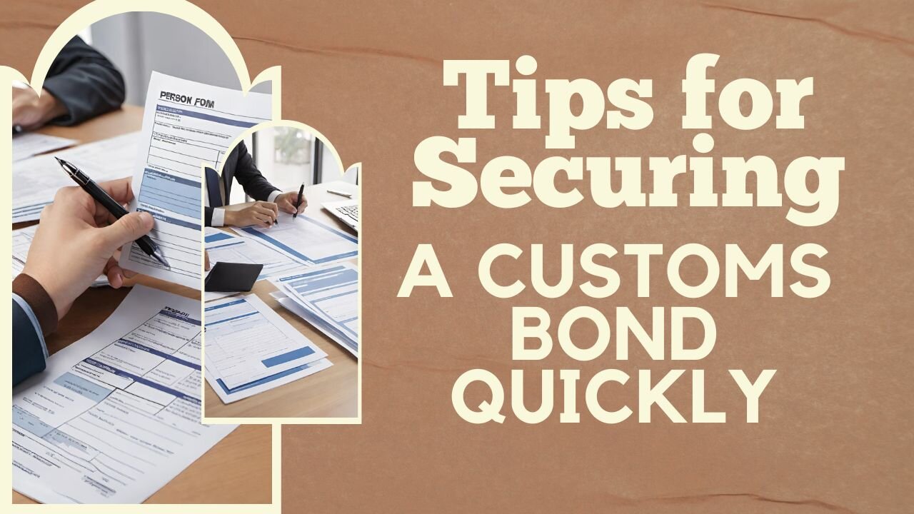 Simplifying the Process of Obtaining a Customs Bond