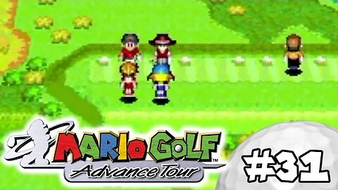 Mario Golf Advance Tour Walkthrough Part 31: Legendary Champions