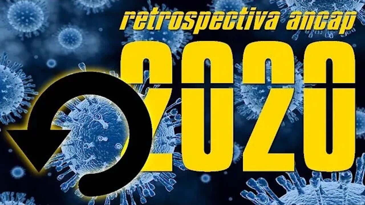 Retrospectiva ancap 2020 | Visão Libertária