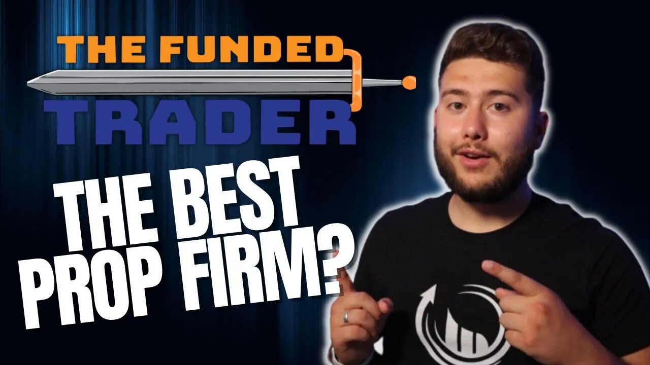 The BEST Prop Trading Firm? The Funded Trader Review!