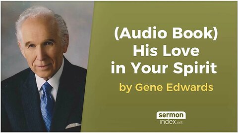 (Audio Book) His Love in Your Spirit by Gene Edwards