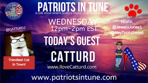 PATRIOTS IN TUNE Show #350: CATTURD WEDNESDAY! 4/21/2021