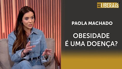 "A maioria das pessoas obesas sofre”, diz Paola Machado | #al