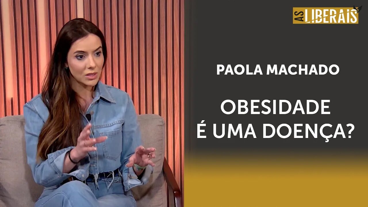 "A maioria das pessoas obesas sofre”, diz Paola Machado | #al