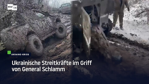 Ukrainische Streitkräfte im Griff von General Schlamm