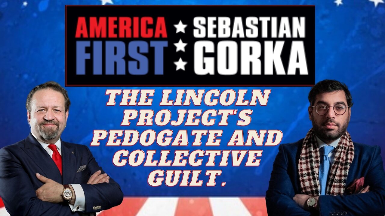 The Lincoln Project's PedoGate and collective guilt. Raheem Kassam with Dr. Gorka on AMERICA First