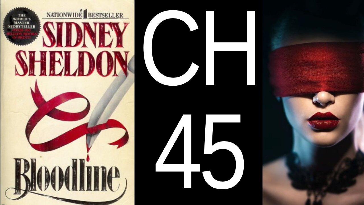 Bloodline Chapter 45 by Sidney Sheldon US CC audiobook