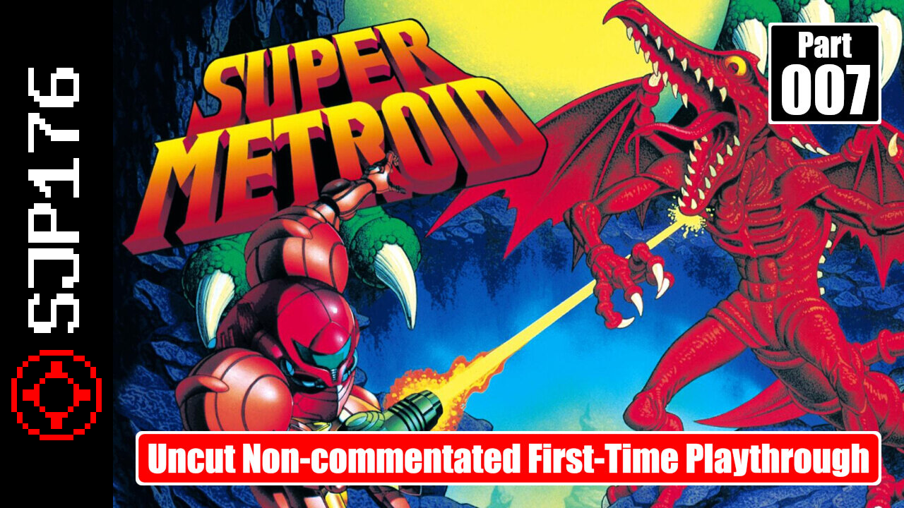 Super Metroid—Part 007—Uncut Non-commentated First-Time Playthrough