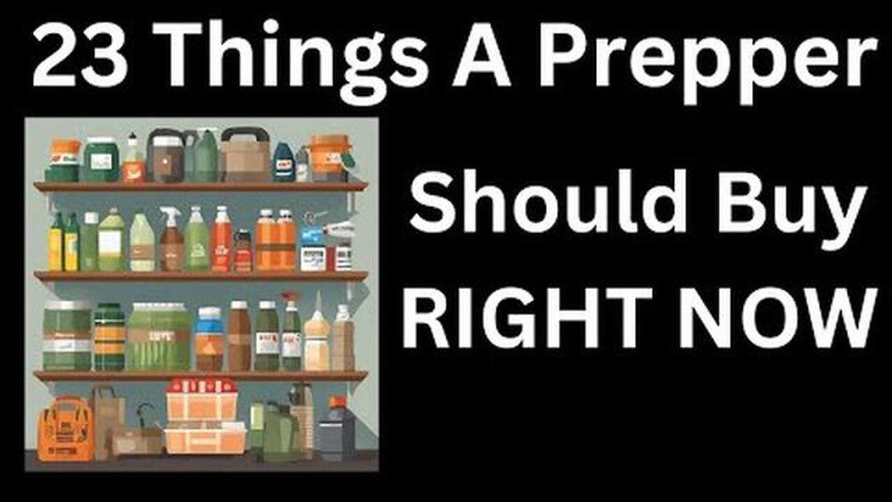 23 THINGS FOR A PREPPER TO BUY RIGHT NOW FOR DISASTERS