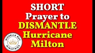 Prayer to DISMANTLE Hurricane Milton