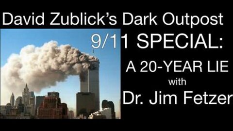 David Zublick's "Dark Outpost" 9/11 SPECIAL (8 September 2021)