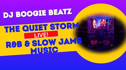 DJ Boogie Beatz | The Quiet Storm Live! | RNB & SLOWJAMS
